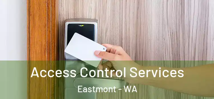 Access Control Services Eastmont - WA