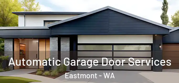  Automatic Garage Door Services Eastmont - WA