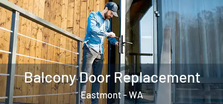  Balcony Door Replacement Eastmont - WA