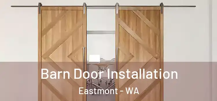 Barn Door Installation Eastmont - WA