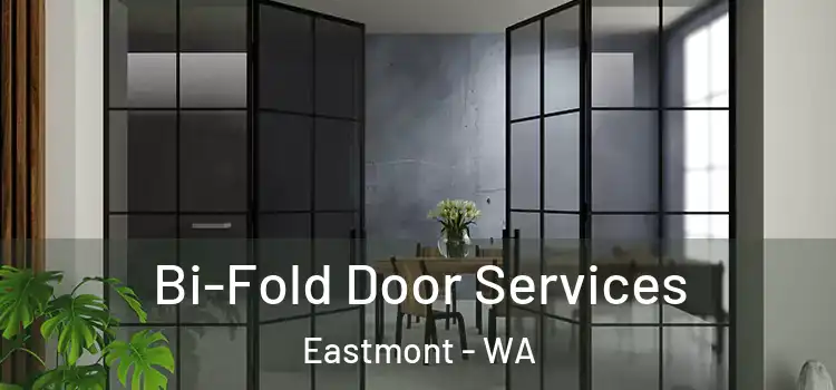  Bi-Fold Door Services Eastmont - WA