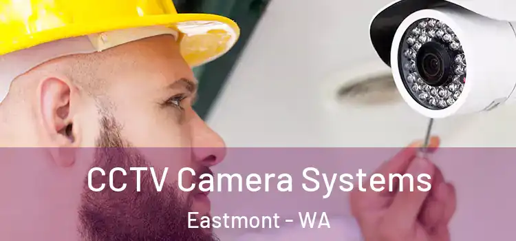 CCTV Camera Systems Eastmont - WA