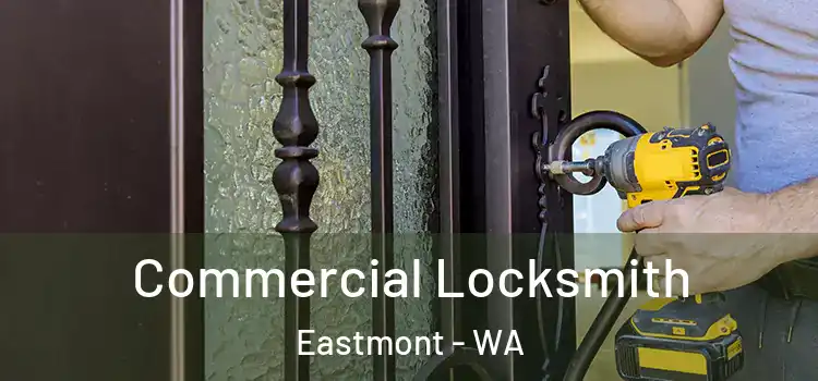  Commercial Locksmith Eastmont - WA
