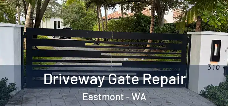 Driveway Gate Repair Eastmont - WA