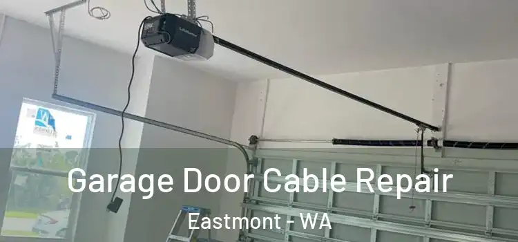  Garage Door Cable Repair Eastmont - WA