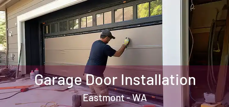  Garage Door Installation Eastmont - WA