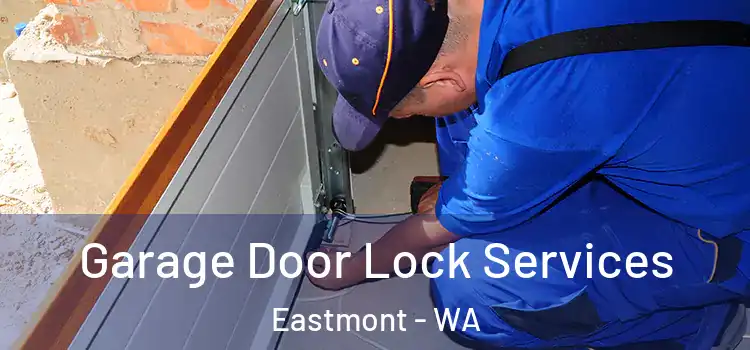 Garage Door Lock Services Eastmont - WA
