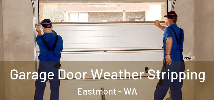 Garage Door Weather Stripping Eastmont - WA
