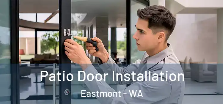 Patio Door Installation Eastmont - WA