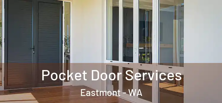 Pocket Door Services Eastmont - WA