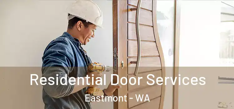Residential Door Services Eastmont - WA