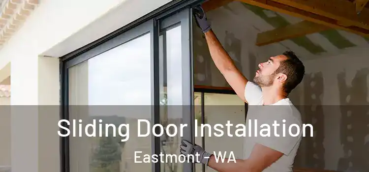 Sliding Door Installation Eastmont - WA
