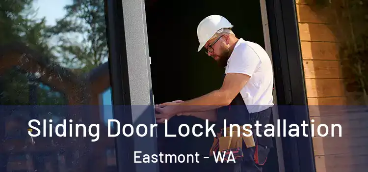 Sliding Door Lock Installation Eastmont - WA