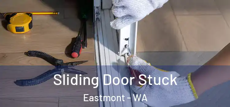  Sliding Door Stuck Eastmont - WA