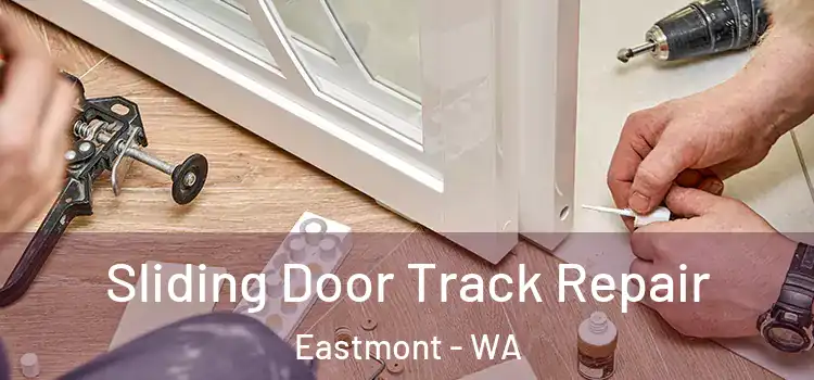  Sliding Door Track Repair Eastmont - WA